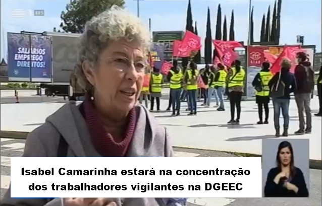 Isabel Camarinha estará na concentração dos trabalhadores vigilantes na DGEEC